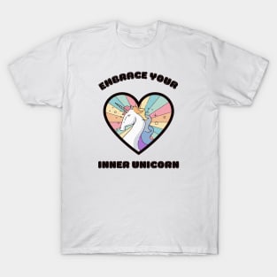 Embrace your inner unicorn - a cute rainbow unicorn T-Shirt